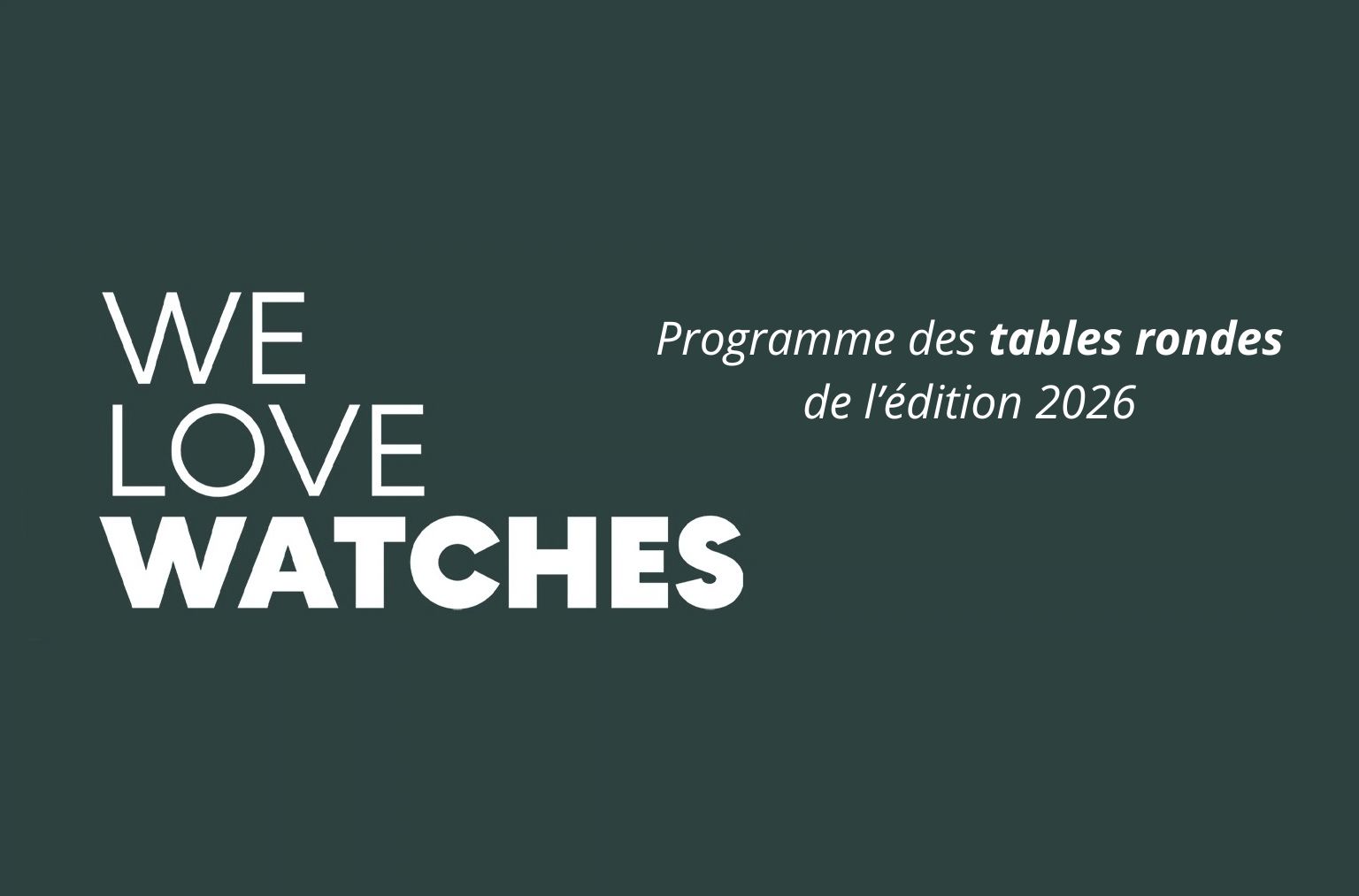 programme tables rondes salon we love watches 2026